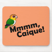 Mmmm, Caique! Mousepads