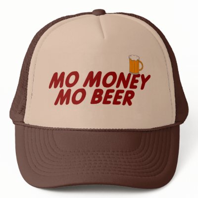 MO MONEY MO BEER TRUCKER HAT by TheBigTees