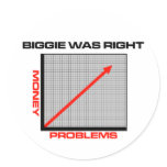 Mo Money More Problems stickers