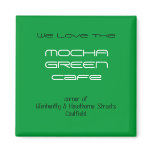 Mocha Green Cafe Magnet