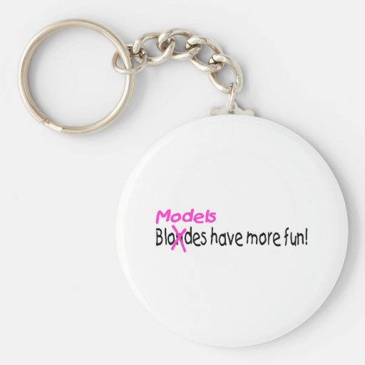 Models Have More Fun Key Chains