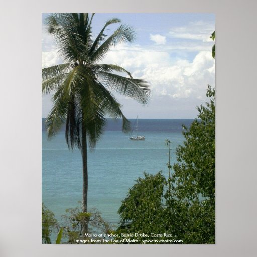 Moira at anchor, Bahia Drake, Costa Rica Poster