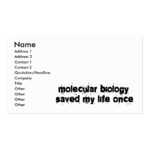Molecular Biology Saved My Life Once Business Card Templates
