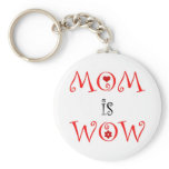 MOM is WOW - Keychain
