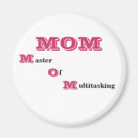 "MOM: Master of Multitasking" Magnet