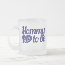 Mommy to be in 2013 mugs