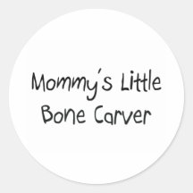 Mommys Little Bone Carver Round Sticker