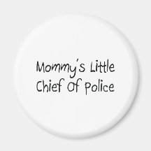Mommys Little Chief Of Police Refrigerator Magnet