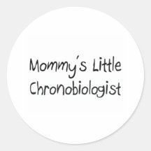 Mommys Little Chronobiologist Round Stickers