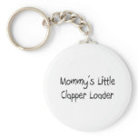 Mommys Little Clapper Loader keychains