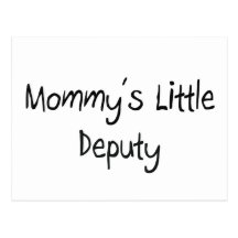Mommys Little Deputy Postcard