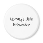 Mommys Little Dishwasher magnets