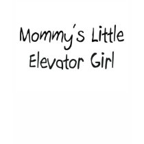 Mommys Little Elevator Girl t-shirts