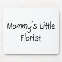 Mommys Little Florist mousepads