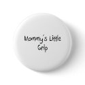 Mommys Little Grip buttons