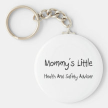 Mommys Little Health And Safety Adviser Key Chains