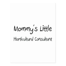 Mommys Little Horticultural Consultant Post Card