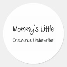Mommys Little Insurance Underwriter Round Stickers