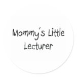 Mommys Little Lecturer stickers