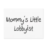 Mommys Little Lobbyist postcards