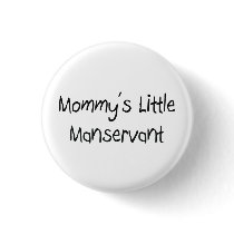 Mommys Little Manservant buttons