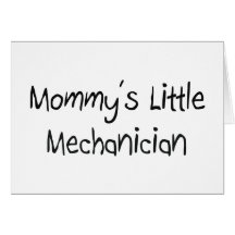 Mommys Little Mechanician Cards