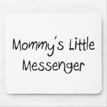 Mommys Little Messenger Mousemat