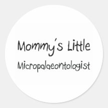 Mommys Little Micropalaeontologist Round Sticker