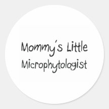 Mommys Little Microphytologist Round Sticker