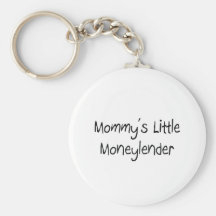 Mommys Little Moneylender Key Chain