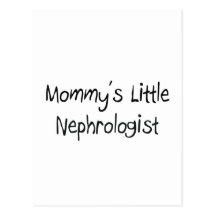 Mommys Little Nephrologist Postcards