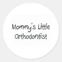 Mommys Little Orthodontist Round Stickers