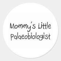 Mommys Little Palaeobiologist Round Stickers
