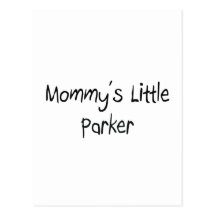 Mommys Little Parker Post Cards