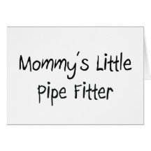 Mommys Little Pipe Fitter Cards