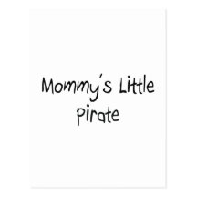 Mommys Little Pirate Post Card