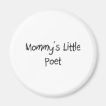 Mommys Little Poet Magnet