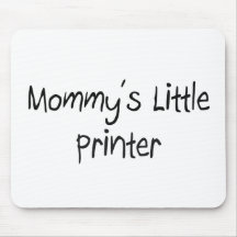 Mommys Little Printer Mouse Mat