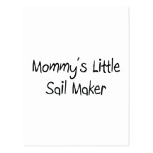 Mommys Little Sail Maker Postcards