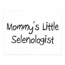 Mommys Little Selenologist Postcards
