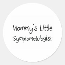 Mommys Little Symptomatologist Stickers
