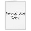 Mommys Little Tanner cards