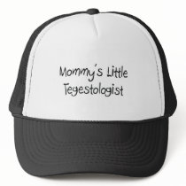 Mommys Little Tegestologist