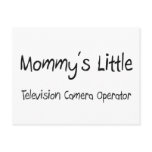 Mommys Little Television Camera Operator postcards