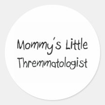 Mommys Little Thremmatologist Stickers