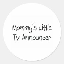 Mommys Little Tv Announcer Round Stickers