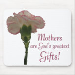 Moms Are Gifts Mousepad