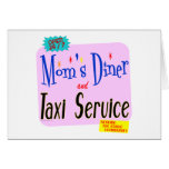 Moms Diner and Taxi Service Funny Saying cards