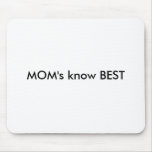 MOM's know BEST mousepads