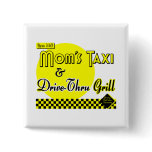 Moms Taxi Funny Saying Button